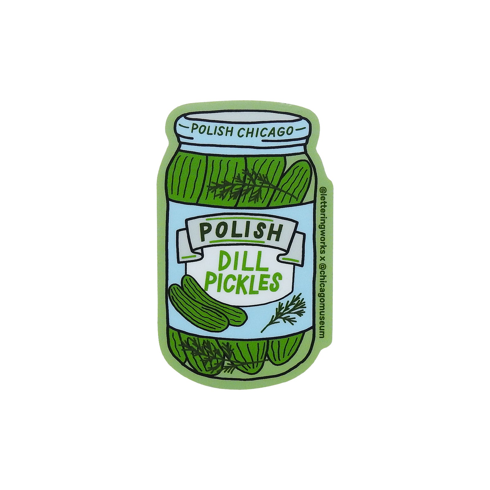 Polish Dill Pickles Sticker Chicago History Museum Chicago History